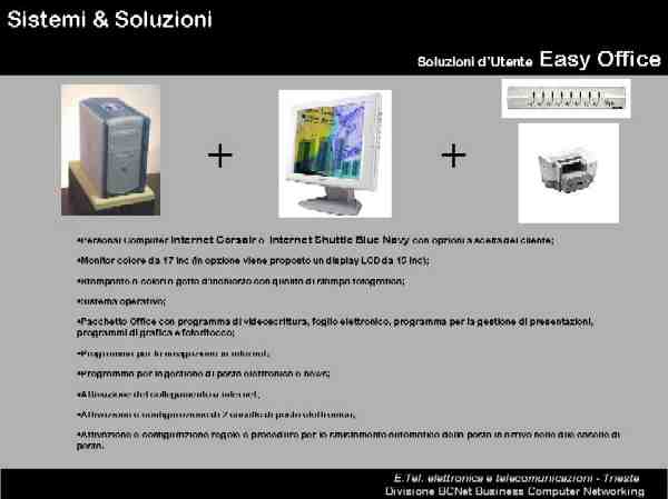 clicca qui per vedere l'immagine ingrandita e. tel. elettronica e telecomunicazioni - Trieste - Singolo Utente - SU Easy Office